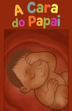 A cara do papai (Coleção Crescer & Aprender: As aventuras do Antônio Livro 3) – Andréa BTR Lima