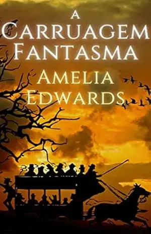 Capa do livro A Carruagem Fantasma - Amelia  Edwards