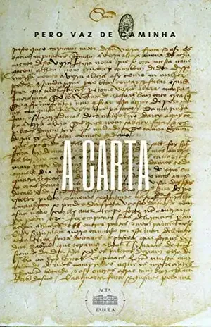A Carta – Pero Vaz de Caminha A Carta – Pero Vaz de Caminha