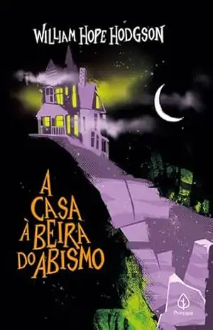 Capa do livro A casa à beira do abismo (Clássicos da literatura mundial) - William Hope Hodgson