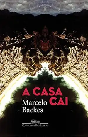 A casa cai – Marcelo Backes A casa cai – Marcelo Backes