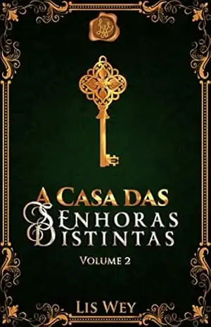 A Casa das Senhoras Distintas 2 – Dri Alevato