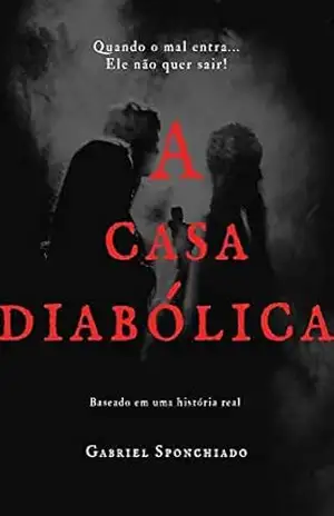 A Casa Diabólica – Gabriel Sponchiado