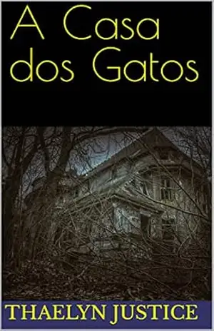 A Casa dos Gatos – Thaelyn Justice