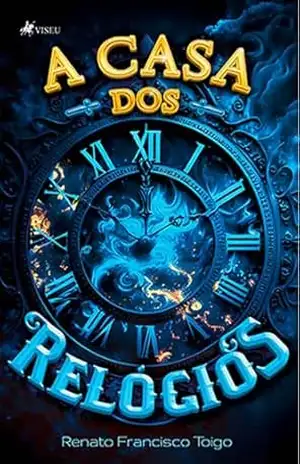 A Casa dos Relógios – Renato Francisco Toigo