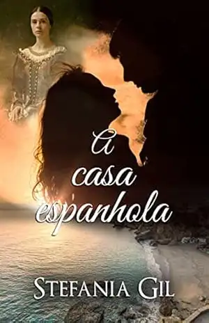 A casa espanhola: Romance e mistério – Stefania Gil