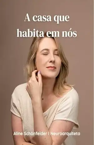 Capa do livro A casa que habita em nós - Aline Suellen Schönfelder