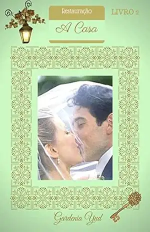 Capa do livro A CASA: Restauração - Gardenia Yud
