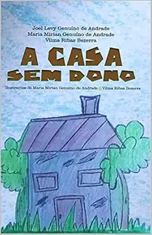 A casa sem dono – Maria Mirian  Genuíno de Andrade