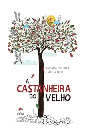 A castanheira do velho – Tâmara Bezerra