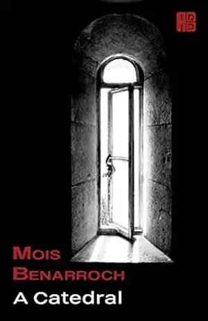 A Catedral – Mois Benarroch