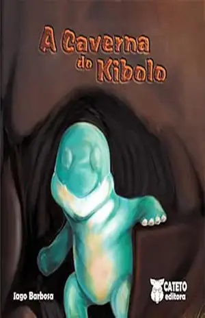 A Caverna do Kibolo – Iago Barbosa A Caverna do Kibolo – Iago Barbosa