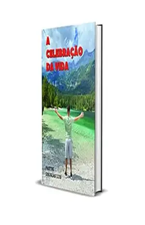 A CELEBRAÇÃO DA VIDA – Douglas Martins