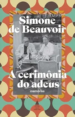 A cerimônia do adeus: Memórias – Simone de Beauvoir