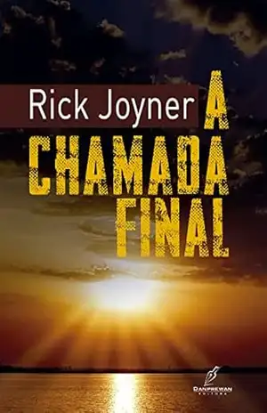 A Chamada Final – Rick Joyner