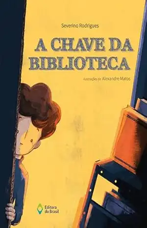 Capa do livro A chave da biblioteca (Mil e Uma Histórias) - Severino Rodrigues