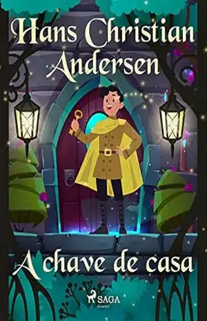 A chave de casa (Os Contos de Hans Christian Andersen) – H.C. Andersen