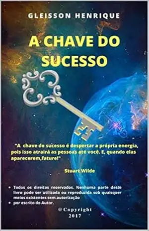 A chave do sucesso – gleisson henrique