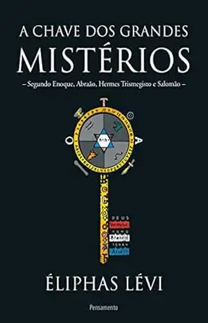 A Chave Dos Grandes Mistérios – Eliphas Levi