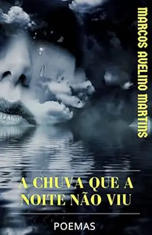 A CHUVA QUE A NOITE NÃO VIU (OLYMPUS Livro 12) – MARCOS AVELINO MARTINS