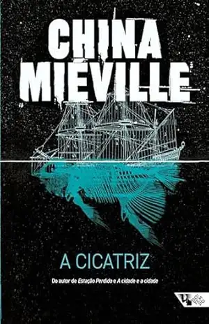 A cicatriz – China Miéville