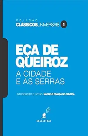 A cidade e as serras (Coleção Clássicos Universais Livro 1) – Eça de Queiroz