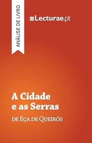 A Cidade e as Serras — Eça de Queirós (análise de livro) – Tomás Rodrigues