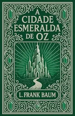 A Cidade Esmeralda de Oz – L.  Frank Baum