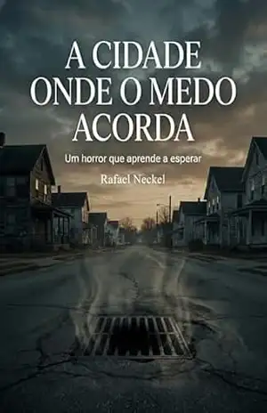 Capa do livro A cidade onde o medo acorda - Rafael Neckel