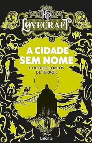 A Cidade Sem Nome e Outros Contos de Terror – H.P Lovecraft
