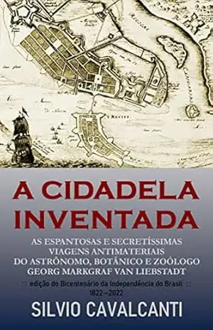 A CIDADELA INVENTADA – Silvio Cavalcanti