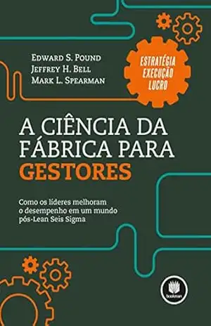 Capa do livro A ciência da fábrica para gestores - Edward S. Pound