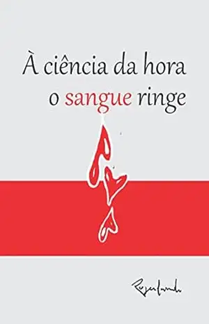 À ciência da hora o sangue ringe – Rogerlando Cavalcante