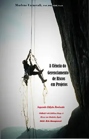 A Ciência do Gerenciamento de Riscos, em Projetos – 2ª Edição – Marlene Carnevali