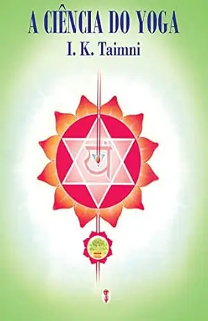 A Ciência do Yoga – I.K. Taimni
