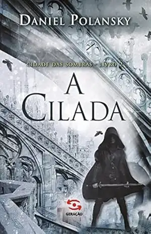 A Cilada (Cidade das Sombras Livro 2) – Daniel Polansky