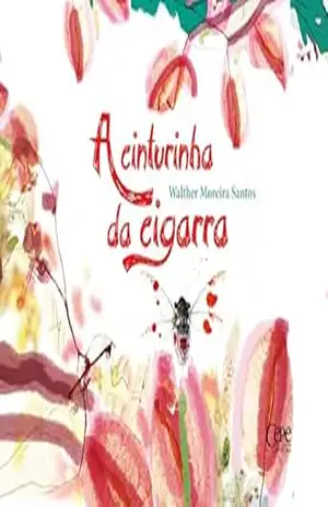 A cinturinha da cigarra – Walther Moreira Santos