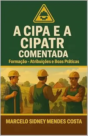 A CIPA E A CIPATR COMENTADA – MARCELO SIDNEY MENDES COSTA