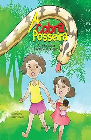 A Cobra Posseira – Ana Cristina Furtado do Couto A Cobra Posseira – Ana Cristina Furtado do Couto