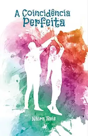A coincidência perfeita – Náira Reis