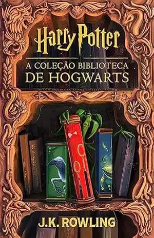 Capa do livro A Coleção Biblioteca de Hogwarts: A Coleção Completa de Livros da Biblioteca de Hogwarts de Harry Potter (Biblioteca Hogwarts) - J.K. Rowling