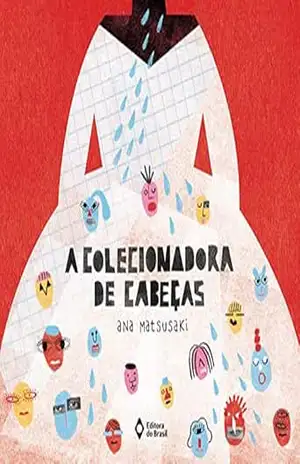 A colecionadora de cabeças (Trupe–Trinques) – Ana Matsusaki A colecionadora de cabeças (Trupe–Trinques) – Ana Matsusaki