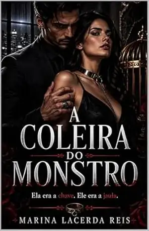 Capa do livro A Coleira do Monstro: Um Dark Romance de Máfia, Obsessão e Posse - Marina  Lacerda Reis