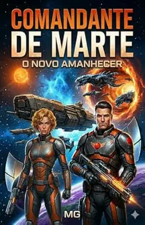 A Comandante de Marte: Andromeda: A Nova Alva 2 – M G A Comandante de Marte: Andromeda: A Nova Alva 2 – M G