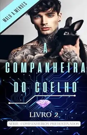 A COMPANHEIRA DO COELHO (COMPANHEIROS PREDESTINADOS Livro 2) – Malu  Mendes