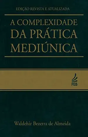 Capa do livro A complexidade da prática mediúnica - Waldehir Bezerra de Almeida