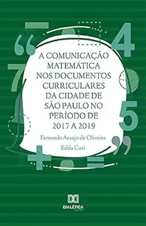 Capa do livro A Comunicação Matemática nos documentos curriculares da cidade de São Paulo no período de 2017 a 2019 - Fernando Araujo de Oliveira