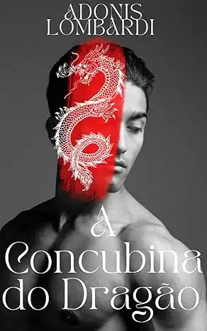 Baixar A Concubina do Dragão: Conto Erótico Gay pdf, epub, mobi, eBook