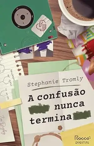 Capa do livro A confusão nunca termina (As confusões de Digby Livro 3) - Stephanie Tromly