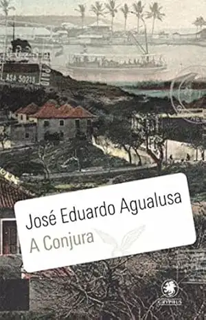 A Conjura – José Eduardo Agualusa